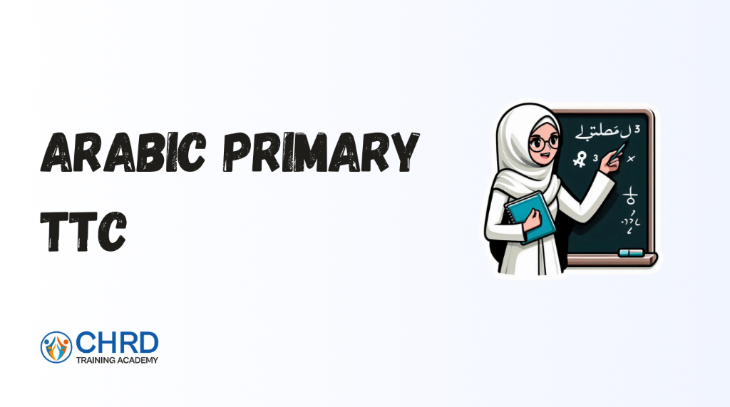 Arabic Primary TTC - CHRD Training Academy